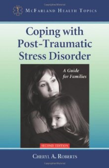 Coping with Post-Traumatic Stress Disorder: A Guide for Families