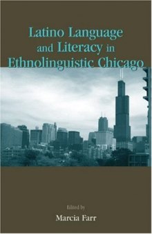 Latino language and literacy in ethnolinguistic Chicago