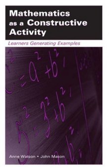 Mathematics As A Constructive Activity Learners Generating Examples