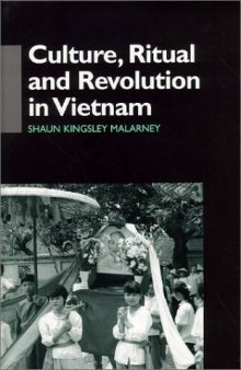 Culture, Ritual, and Revolution in Vietnam (Anthropology of Asia Series)