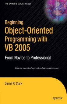 Beginning Object Oriented Programming  Using Visual Basic 2005 From Novie to Professiona 