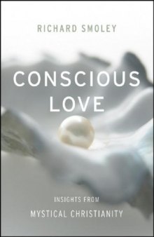 Conscious Love: Insights from Mystical Christianity