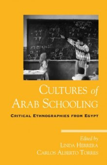 Cultures of Arab Schooling: Critical Ethnographies from Egypt  