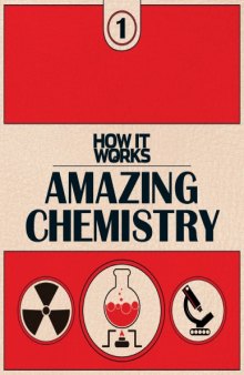 How It Works. Book 1: Amazing Chemistry