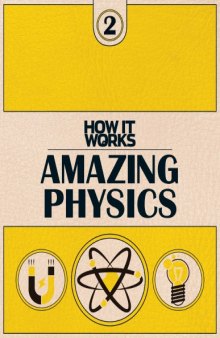 How It Works. Book 2: Amazing Physics