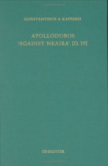 Apollodoros 'Against Neaira' (D.59) (Untersuchungen Zur Antiken Literatur Und Geschichte, Bd. 53)