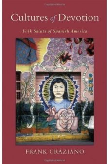 Cultures of Devotion: Folk Saints of Spanish America