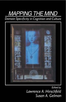 Mapping the Mind: Domain Specificity in Cognition and Culture