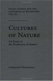 Cultures of nature: an essay on the production of nature