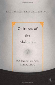 Cultures of the Abdomen: Diet, Digestion, and Fat in the Modern World