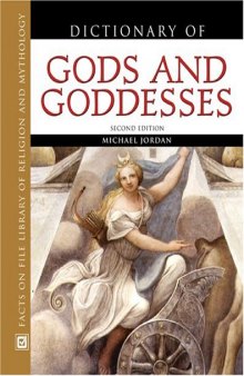 Dictionary Of Gods And Goddesses (Facts on File Library of Religion and Mythology)