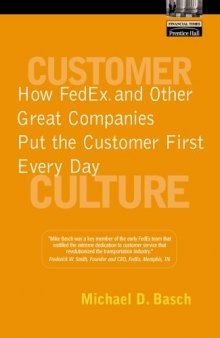 Customer Culture: How FedEx and Other Great Companies Put the Customer First Every Day