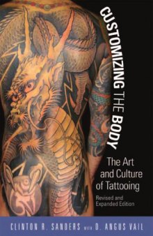 Customizing the body : the art and culture of tattooing