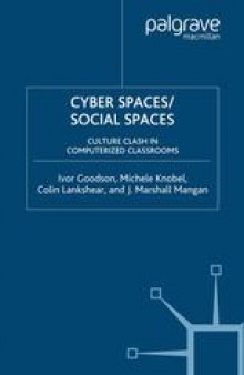 Cyber Spaces/Social Spaces: Culture Clash in Computerized Classrooms