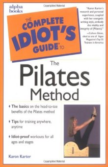 Complete Idiot's Guide to the Pilates Method