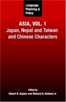 Language Planning and Policy in Asia Vol 1: Japan, Nepal and Taiwan and Chinese Characters (v. 1)