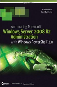 Automating Microsoft Windows Server 2008 R2 with Windows PowerShell 2.0    