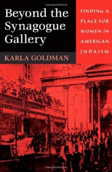 Beyond the Synagogue Gallery: Finding a Place for Women in American Judaism (Religion Gender Studies)  