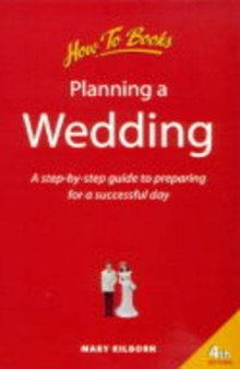 Planning a Wedding: A Step-By-Step Guide to Preparing for a Successful Day