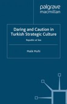 Daring and Caution in Turkish Strategic Culture: Republic at Sea