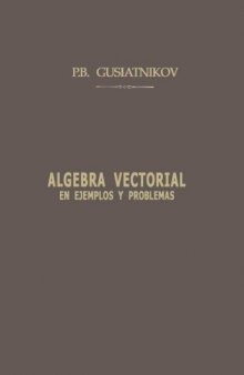 Algebra Vectorial en ejemplos y problemas