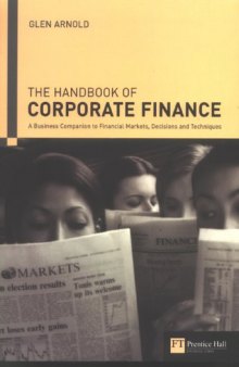 Handbook of Corporate Finance: A Business Companion to Financial Markets, Decisions and Techniques
