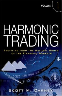 Harmonic Trading, Profiting from the Natural Order of the Financial Markets