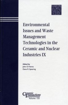 Environmental Issues and Waste Management Technologies in the Ceramic and Nuclear Industries IX, Volume 155