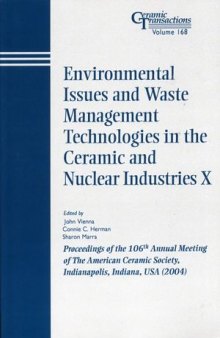 Environmental Issues and Waste Management Technologies in the Ceramic and Nuclear Industries X, Volume 168