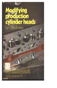 Modifying Production Cylinder Heads (SPEED SPORT MOTOBOOKS)