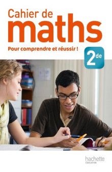 Cahier de maths 2de - édition 2013