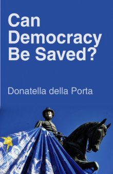 Can Democracy Be Saved: Participation, Deliberation and Social Movements