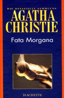 Fata Morgana (Hachette Collections - Band 37)