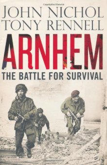 Arnhem: The Battle for Survival.