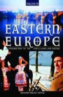 Eastern Europe [3 volumes]: An Introduction to the People, Lands, and Culture