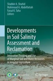 Developments in Soil Salinity Assessment and Reclamation: Innovative Thinking and Use of Marginal Soil and Water Resources in Irrigated Agriculture