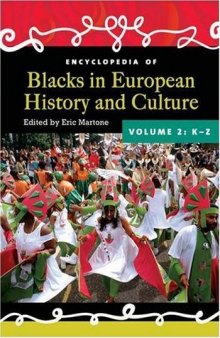 Encyclopedia of Blacks in European History and Culture, Volume 1 + 2