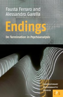 Endings: On Termination in Psychoanalysis (Contemporary Psychoanalytic Studies)