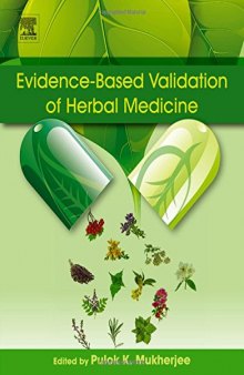 Evidence-Based Validation of Herbal Medicine : Farm to Pharma