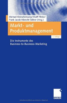 Markt- und Produktmanagement - Die Instrumente des Business-to-Business-Marketingt, 2.Auflage