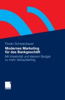 Modernes Marketing für das Bankgeschäft: Mit Kreativität und kleinem Budget zu mehr Verkaufserfolg