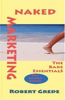 Naked Marketing: The Bare Essentials