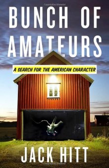 Bunch of Amateurs: A Search for the American Character