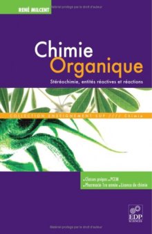 Chimie organique : Stereochimie, entites reactives et reactions