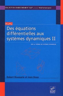 Des équations différentielles aux systèmes dynamiques : Tome 2, Vers la théorie des systèmes dynamiques