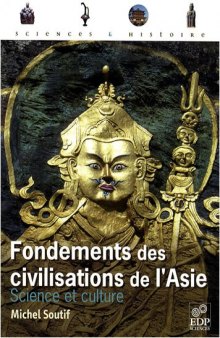 Fondements des civilisations de l'Asie : science et culture