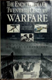The Encyclopedia of Twentieth Century Warfare