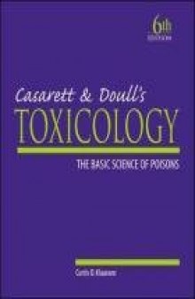 Casarett and Doull's Toxicology. Basic Science of Poisons