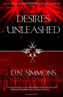 Desires Unleashed: Knights of the Darkness Chronicles (Volume 1)