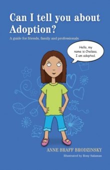 Can I Tell You About Adoption?: A Guide for Friends, Family and Professionals